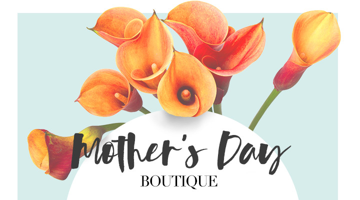 MOTHER’S DAY IS ALMOST HERE!