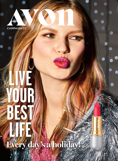 Currently Shopping Avon Campaign 23 Book: LIVE YOUR BEST LIFE. Every day’s a holiday!